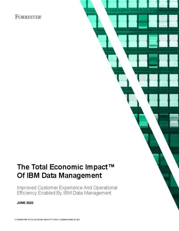 Forrester Analyst Report — The Total Economic Impact of IBM Data Management