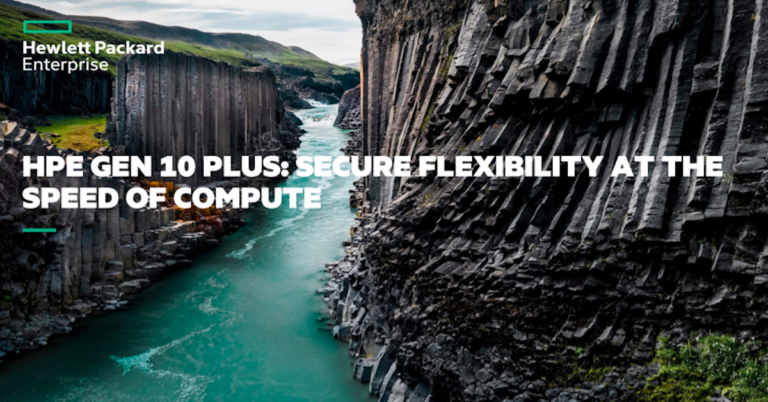 HPE Gen10 Plus: Secure Flexibility at the Speed of Compute