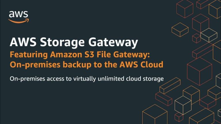 Amazon S3 File Gateway Overview – On-Premises Backup to the AWS Cloud