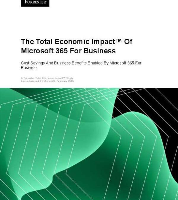 The Total Economic Impact of Microsoft 365 For Business