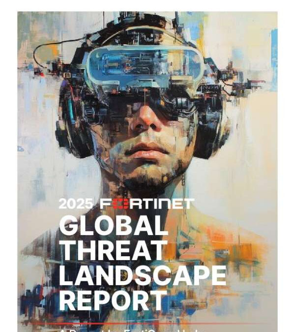 2025 Fortinet Global Threat Landscape Report by FortiGuard Labs