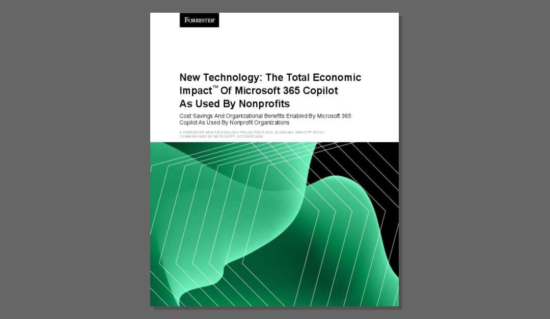 New Technology: The Total Economic Impact of Microsoft 365 Copilot as used by Nonprofits