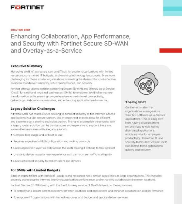 Enhancing Collaboration, App Performance, and Security with Fortinet Secure SD-WAN and Overlay-as-a-Service