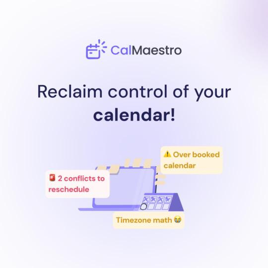 CalMaestro: Reclaim control of your calendar!