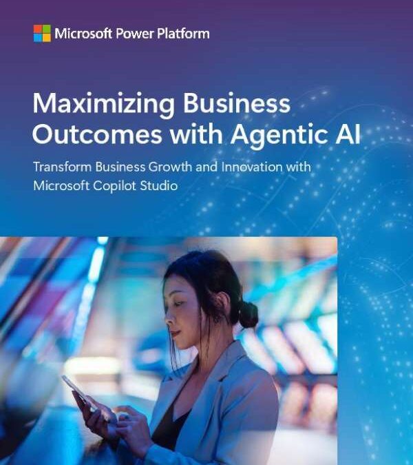 Maximizing Business Outcomes with Agentic AI