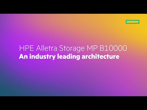 HPE Alletra Storage MP B10000: An industry leading architecture
