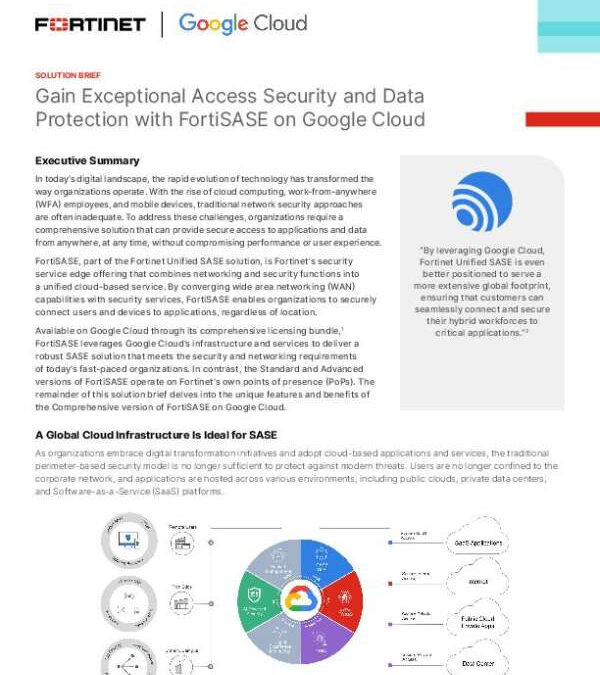 Gain Exceptional Access Security and Data Protection with FortiSASE on Google Cloud